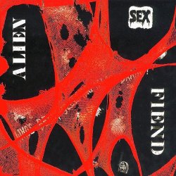 Alien Sex Fiend - Who's Been Sleeping In My Brain [Explicit]