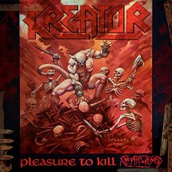 Kreator - Pleasure to Kill [Explicit]