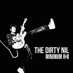 Dirty Nil, The - Minimum R&B [Explicit]