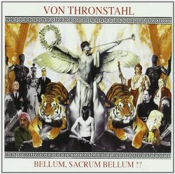 Von Thronstahl - Bellum, Sacrum Bellum!?