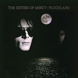 Sisters of Mercy, The - Floodland [Explicit]