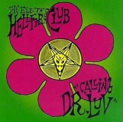 Electric Hellfire Club, The - Calling Dr. Luv