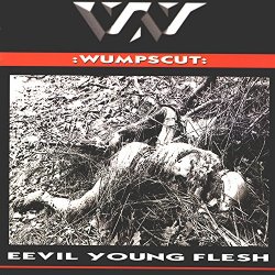 Wumpscut - Eevil Young Flesh [Import anglais]