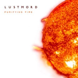 Lustmord - Purifying Fire