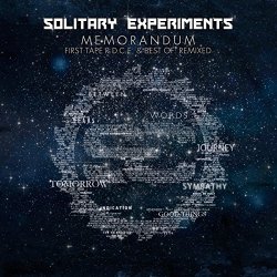 Solitary Experiments - Memorandum - First Tape R.D.C.E. & Best of Remixed
