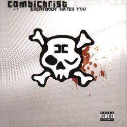 Combichrist - Everybody Hates You [Explicit]