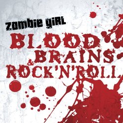 Blood, Brains & Rock'n Roll [Explicit]