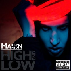 Marilyn Manson - The High End Of Low [Explicit]