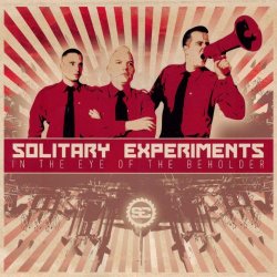 Solitary Experiments - In The Eye Of The Beholder