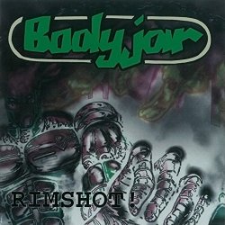 Bodyjar - Rimshot! [Explicit]
