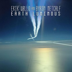 Erik Wollo and Byron Metcalf - Earth Luminous