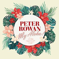 Peter Rowan - My Aloha!