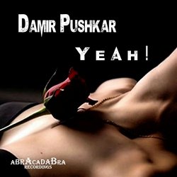 Damir Pushkar - Yeah !