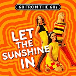   - 60 from the Sixties (Let the Sunshine In)