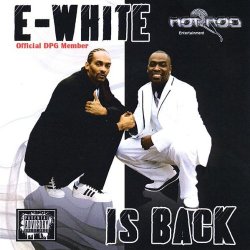 White - E-White Is Back [Explicit]