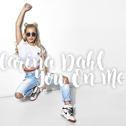 Carina Dahl - You On Me