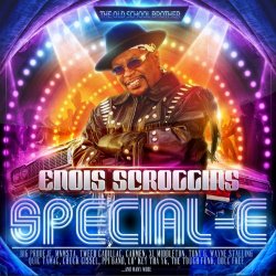 Enois Scroggins - Special-E (The Old School Brother)