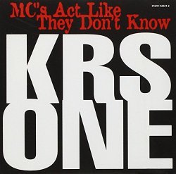 Krs-One - Mc's Act Like They Don't Know