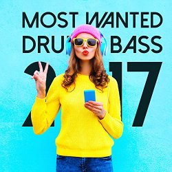 Various Artists - Most Wanted Drum & Bass 2017 [Explicit]