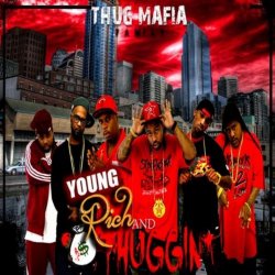 Thug Mafia - Young Rich and Thuggin [Explicit]