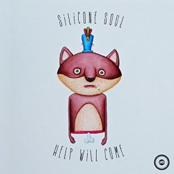 Silicone Soul - Help Will Come