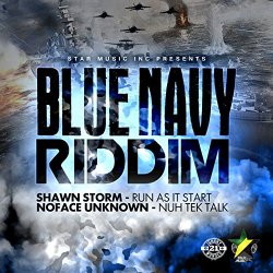 Shawn Storm - Blue Navy Riddim [Explicit]