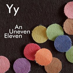 Yy - An Uneven Eleven [Explicit]