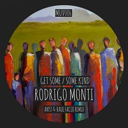 Rodrigo Monti - Some Kind (AN92 Remix)