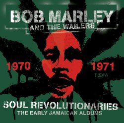 Bob Marley & The Wailers - Soul Revolutionaries: The Early Jamaican Albums by Bob Marley & The Wailers