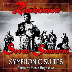 Seven Samurai - Seven Samurai / Rashomon Symphonic Suites