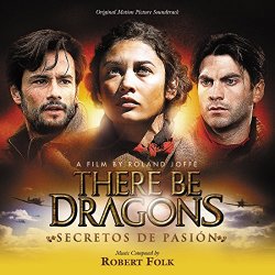 There Be Dragons - There Be Dragons: Secretos De Pasi&oacute;n (Original Motion Picture Soundtrack)
