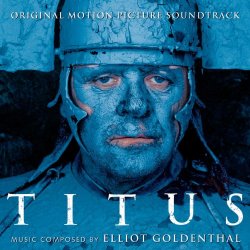 Elliot Goldenthal - Titus Vow (Instrumental)