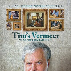 Conrad Pope - Tim's Vermeer (Teller's Original Motion Picture Soundtrack)