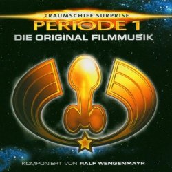 Ralf Wengenmayr - (T)Raumschiff Surprise - Periode 1 - Die Original Filmmusik