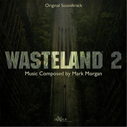 Mark Morgan - Wasteland 2 (Original Soundtrack)