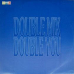   - Double Mix