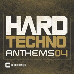   - Hard Techno Anthems, Vol. 04