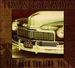 Texas Tornados - Live From The Limo, Vol. 1 by Texas Tornados (1999-07-13)