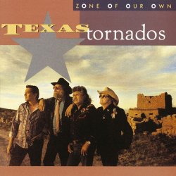 Texas Tornados - Zone Of Our Own