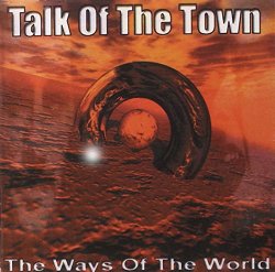 Talk of the Town - Ways of the World [Import anglais]