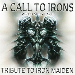 A Call to Irons Volumes 1 & 2: Tribute to Iron Maiden