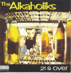 Tha Alkaholiks - 21 & Over [Clean]