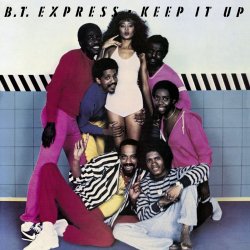 B.T.Express - Keep It Up [Import anglais]