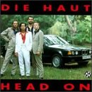 Die Haut - Head on [Import anglais]