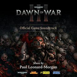   - Warhammer 40,000: Dawn of War III (Original Game Soundtrack)