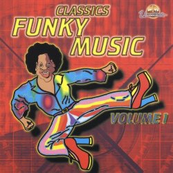 Various Artists - Classics Funky Music, Vol. 1