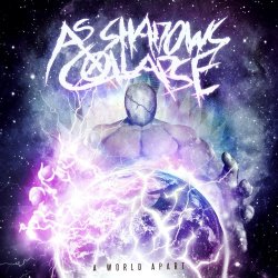 As Shadows Collapse - A World Apart