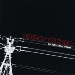 Absent Minded - The Motivational Speaker