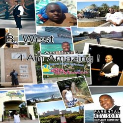B West - B. West Music 4: I Am Amazing!