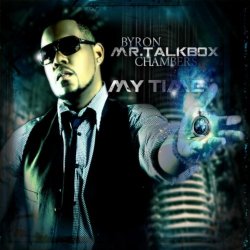 Byron Mr. Talkbox Chambers - My Time